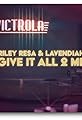 Riley Resa & Lavendiah: Give It All 2 Me's primary photo
