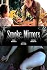 Primary photo for Smoke, Mirrors