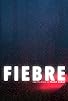 Primary photo for Fiebre Primary photo for Fiebre