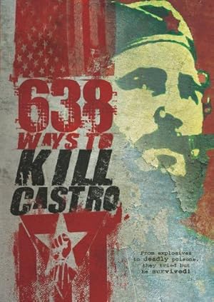 638 Ways to Kill Castro (2006) 638 Ways to Kill Castro (2006)