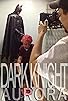 Primary photo for Dark Knight Aurora