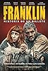 Primary photo for Franklin, historia de un billete Primary photo for Franklin, historia de un billete