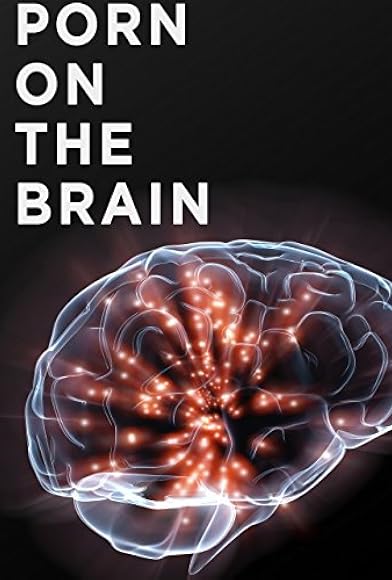 Primary photo for Porn on the Brain Primary photo for Porn on the Brain