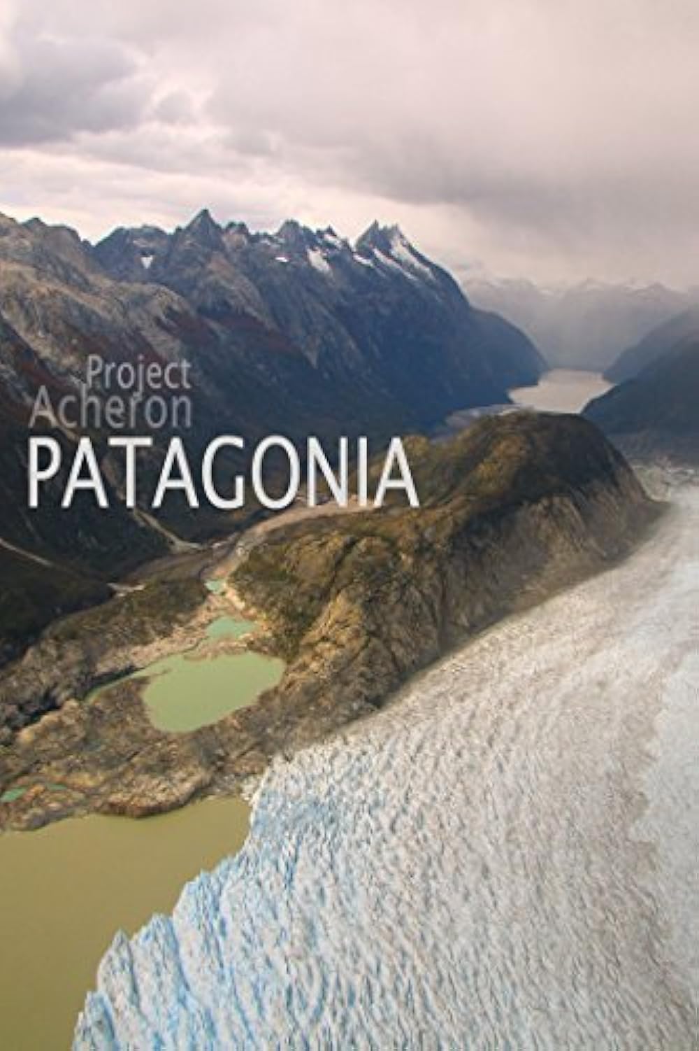 Project Acheron Patagonia (2015) IMDb