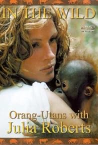 Primary photo for Orangutans with Julia Roberts