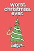 Primary photo for Worst. Christmas. Ever.