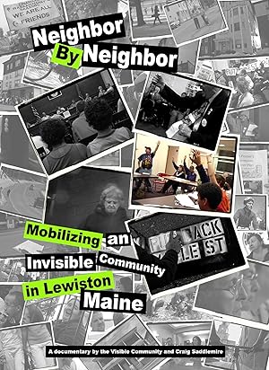 Neighbor by Neighbor: Mobilizing an Invisible Community in Lewiston, Maine Poster