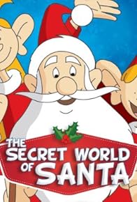 Primary photo for The Secret World of Santa Claus Primary photo for The Secret World of Santa Claus