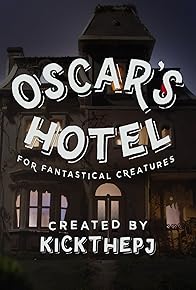 Primary photo for Oscar's Hotel for Fantastical Creatures