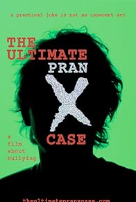 Primary photo for The Ultimate Pranx Case