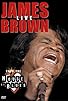 Primary photo for James Brown: Live from the House of Blues