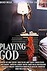 Primary photo for Playing God Primary photo for Playing God