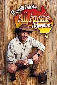 Primary photo for Russell Coight's All Aussie Adventures Primary photo for Russell Coight's All Aussie Adventures