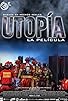 Primary photo for Utopía, La Película