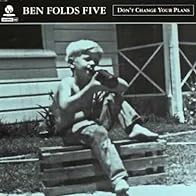 Primary photo for Ben Folds Five: Don't Change Your Plans