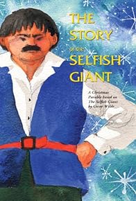 Primary photo for The Story of the Selfish Giant Primary photo for The Story of the Selfish Giant