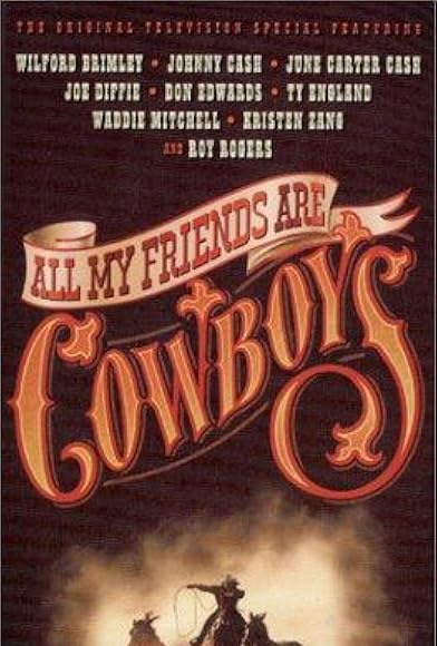 Primary photo for All My Friends Are Cowboys Primary photo for All My Friends Are Cowboys