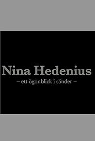 Primary photo for Nina Hedenius - ett ögonblick i sänder