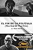 Primary photo for El Fin de La Película Primary photo for El Fin de La Película