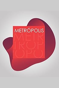 Primary photo for Metropólis Primary photo for Metropólis