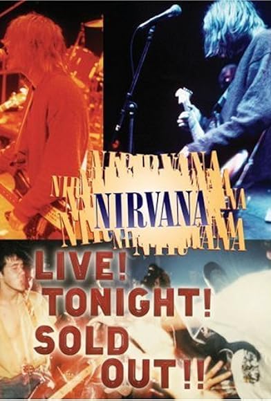 Primary photo for Nirvana Live! Tonight! Sold Out!! Primary photo for Nirvana Live! Tonight! Sold Out!!
