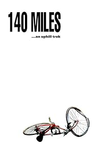 Primary photo for 140 Miles