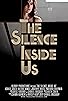 Primary photo for The Silence Inside Us Primary photo for The Silence Inside Us