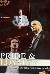 Primary photo for Pride & Loyalty Primary photo for Pride & Loyalty