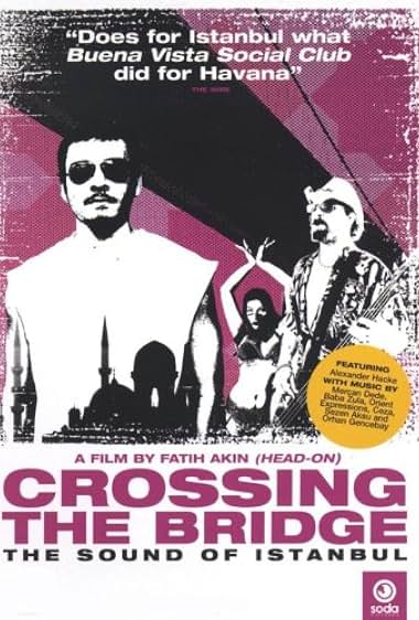 Crossing the Bridge: The Sound of Istanbul 2005