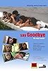 Primary photo for Say Goodbye