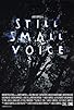 Primary photo for Still Small Voice Primary photo for Still Small Voice