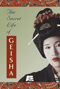 Primary photo for The Secret Life of Geisha Primary photo for The Secret Life of Geisha