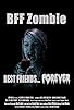 Primary photo for BFF Zombie Primary photo for BFF Zombie