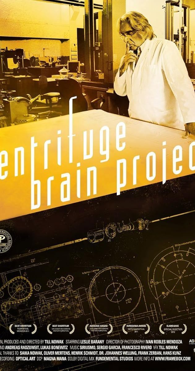 The Centrifuge Brain Project (2012) Full Cast & Crew IMDb