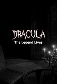 Primary photo for Dracula: The Legend Lives Primary photo for Dracula: The Legend Lives