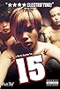 Primary photo for 15: The Movie
