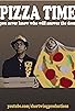 Primary photo for Pizza Time Primary photo for Pizza Time