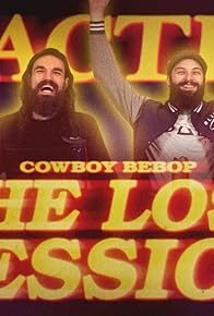 Primary photo for Cowboy Bebop - Official Teaser "Lost Session" REACTION!! Primary photo for Cowboy Bebop - Official Teaser "Lost Session" REACTION!!