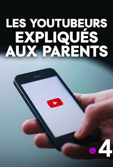 Primary photo for Les Youtubeurs expliqués aux parents Primary photo for Les Youtubeurs expliqués aux parents