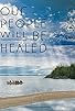 Primary photo for Our People Will Be Healed Primary photo for Our People Will Be Healed