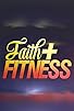 Primary photo for Faith and Fitness Primary photo for Faith and Fitness