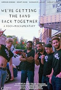 Primary photo for We're Getting the Band Back Together