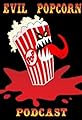 Evil Popcorn Podcast's primary photo