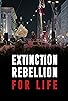 Primary photo for Extinction Rebellion: For Life