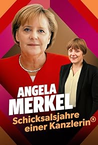 Primary photo for "Angela Merkel - Schicksalsjahre einer Kanzlerin" - Der Film Primary photo for "Angela Merkel - Schicksalsjahre einer Kanzlerin" - Der Film