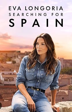 Poster of Eva Longoria: Searching For Spain