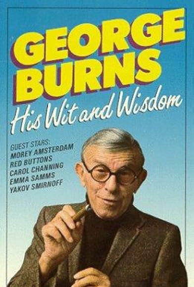 Primary photo for George Burns - His Wit and Wisdom Primary photo for George Burns - His Wit and Wisdom