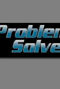Primary photo for The Problem Solver Primary photo for The Problem Solver