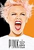 Primary photo for P!Nk: The Truth About Love Tour - Live from Melbourne