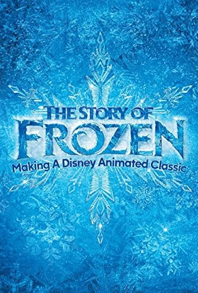 Primary photo for The Story of Frozen: Making a Disney Animated Classic Primary photo for The Story of Frozen: Making a Disney Animated Classic